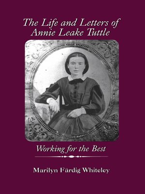 cover image of The Life and Letters of Annie Leake Tuttle